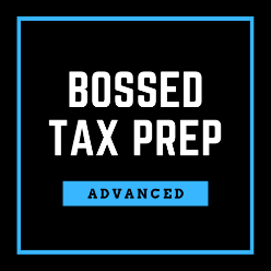 Advanced - BOSSED Tax Prep