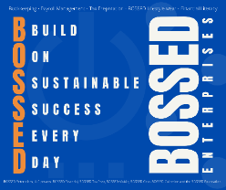 BOSSED: Build On Sustainable Success Every Day.